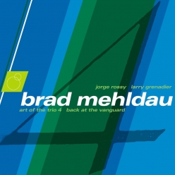 Brad Mehldau - The Art Of The Trio, Vol. 4 - Back At The Vanguard